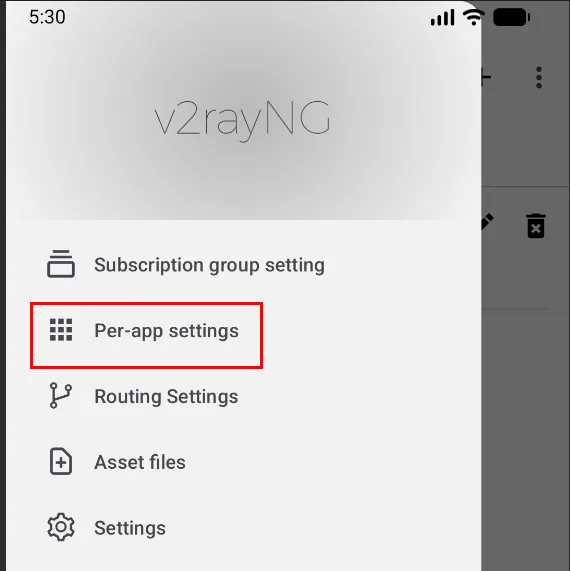 v2rayNG for Android — Let's check the per-app routing.