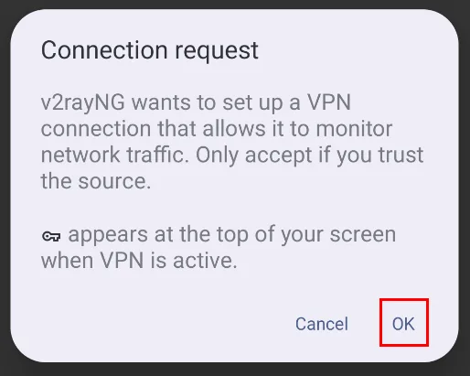 v2rayNG for Android — Go back, tap the triangle (bottom right) and allow the app to set up the VPN connection.